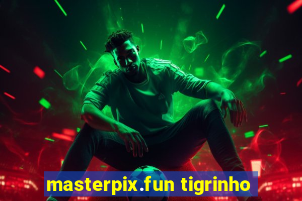 masterpix.fun tigrinho